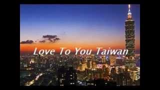 Love To You Taiwan   Kent Lobo Lavoie