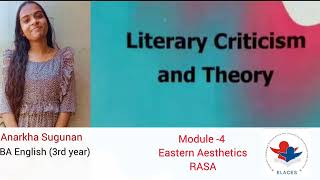 MODULE 4- EASTERN AESTHETICS|| RASA|| LITERATURE CRITICISM AND THEORY|| ANARKHA SUGUNAN