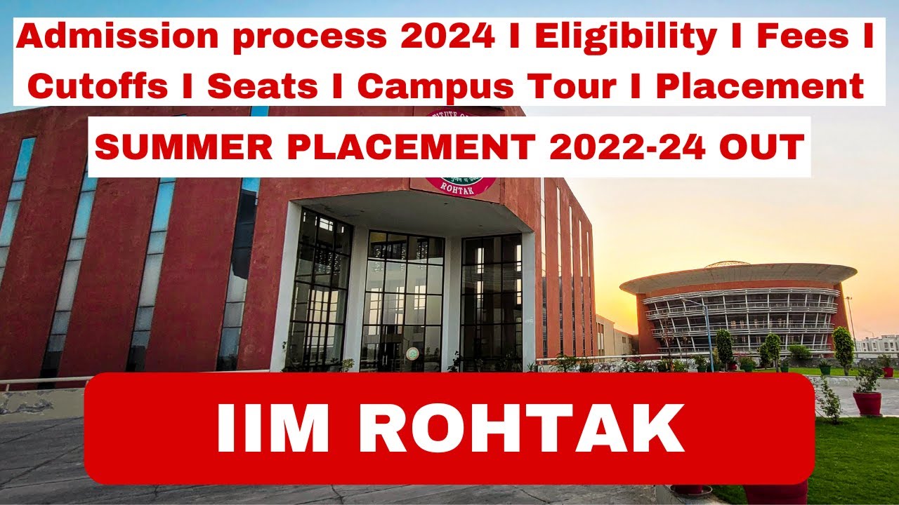 IIM Rohtak I Admission Process 2024 I Placements I Fees I Cutoffs I ...