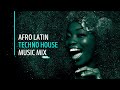 Afro Latin Techno House Music Mix | Olido
