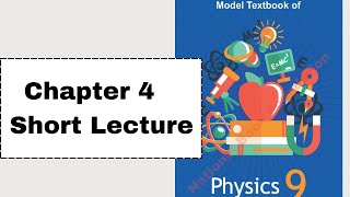 Chapter 4| Short Lecture| Dynamics-II|National Book Foundation|Model textbook of physics| Grade 9