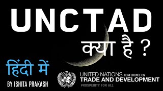 United Nations Conference on Trade \u0026 Development | International Business