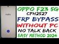 Oppo F23 5G CPH2527 FRP Bypass Android 13/14 | Oppo FRP Bypass Android 14 | Latest Security 2024