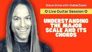 Steve Stine Live Theory Session 2 of 5: Understanding the Major Scale and Its Chords