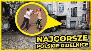 NAJGORSZE POLSKIE DZIELNICE 2