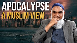 A Muslim View of the Apocalypse | Dr. Shabir Ally