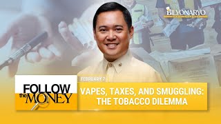 Follow The Money: Vapes, taxes, and smuggling - The tobacco dilemma