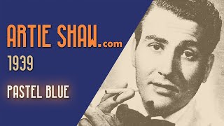 Artie Shaw - Pastel Blue