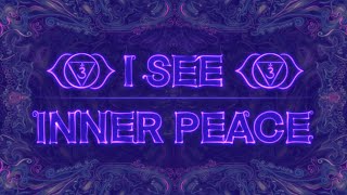 I SEE INNER PEACE ( third eye chakra I SEE affirmations- attract inner peace🎵)