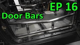 Project 240 - Le Drift Car II | Ep. 16 - Door Bars | FD Spec Cage Build