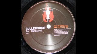 Bulletproof - Hardwired