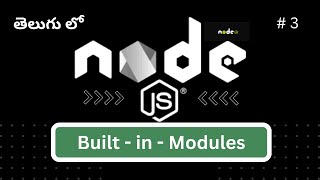 #3. Built-in-Modules in Node JS (Telugu)