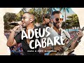 Adeus Cabaré - Rafa e Pipo Marques (Feijoada do Siriguella / Fortal 2024)