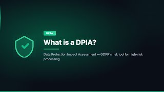 What is a DPIA?