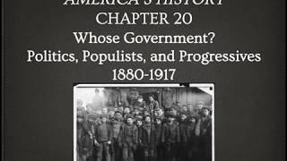 AH8 C20 Whose Government? Politics, Populists and Progressives 1880-1917