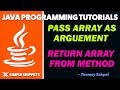 Passing Array as Arguments in Methods & Returning Arrays from Methods in Java