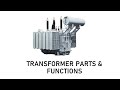 TRANSFORMER  PARTS & FUNCTIONS