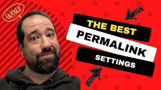The BEST WordPress Permalink Settings for SEO