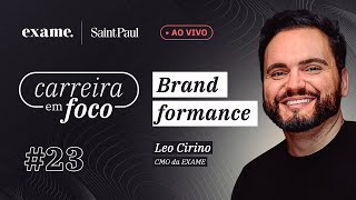 Carreira em Foco #23 Brandformance: Como impulsionar resultados mensuráveis, com Leo Cirino