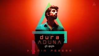 Dilmin Perera - Dura Aduna (දුර ඇදුනා) [Official Audio]