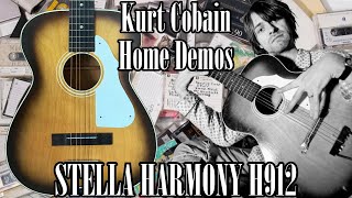 Kurt Cobain Acoustic Home Demos with Stella Harmony H912