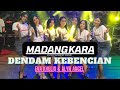 MADANGKARA || DENDAM KEBENCIAN