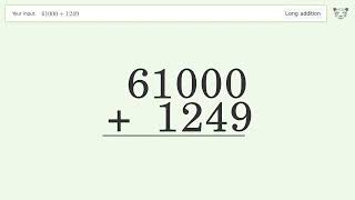 Long addition: Solve 61000+1249 step-by-step solution