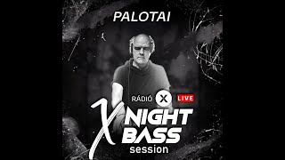 DJ PALOTAI LIVE @ Radio X Hungary - X Night Bass Session