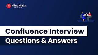 Top 20 Confluence Interview Questions And Answers 2024 | Confluence Interview Questions | MindMajix