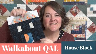 Walkabout QAL / Large House (Beginner Quilt Series)