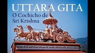 UTTARA GITA  - O COCHICHO DE SRI KRISHNA  (VERSOS SELECIONADOS)