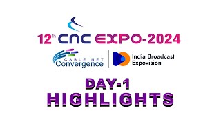 12TH CNC EXPO - DAY 1 HIGHLIGHTS | CABLENET EXPOVISION 2024 HITEX HYDERABAD #exhibition