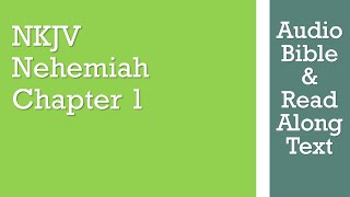 Nehemiah 1 - NKJV - (Audio Bible \u0026 Text)