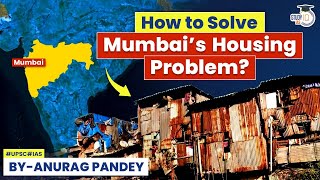 Can Mumbai’s Housing Crisis be solved? UPSC | StudyIQ IAS