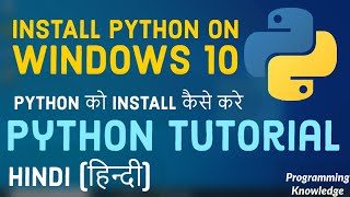 [HINDI] Python Tutorial for Beginners 2 - Python को Install कैसे करे | Install Python on Windows 10