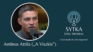 „Nyugdíjas bankrabló nem létezik!” – Ambrus Attila („A Viszkis”) | Sytka Sitku Tiborral #12