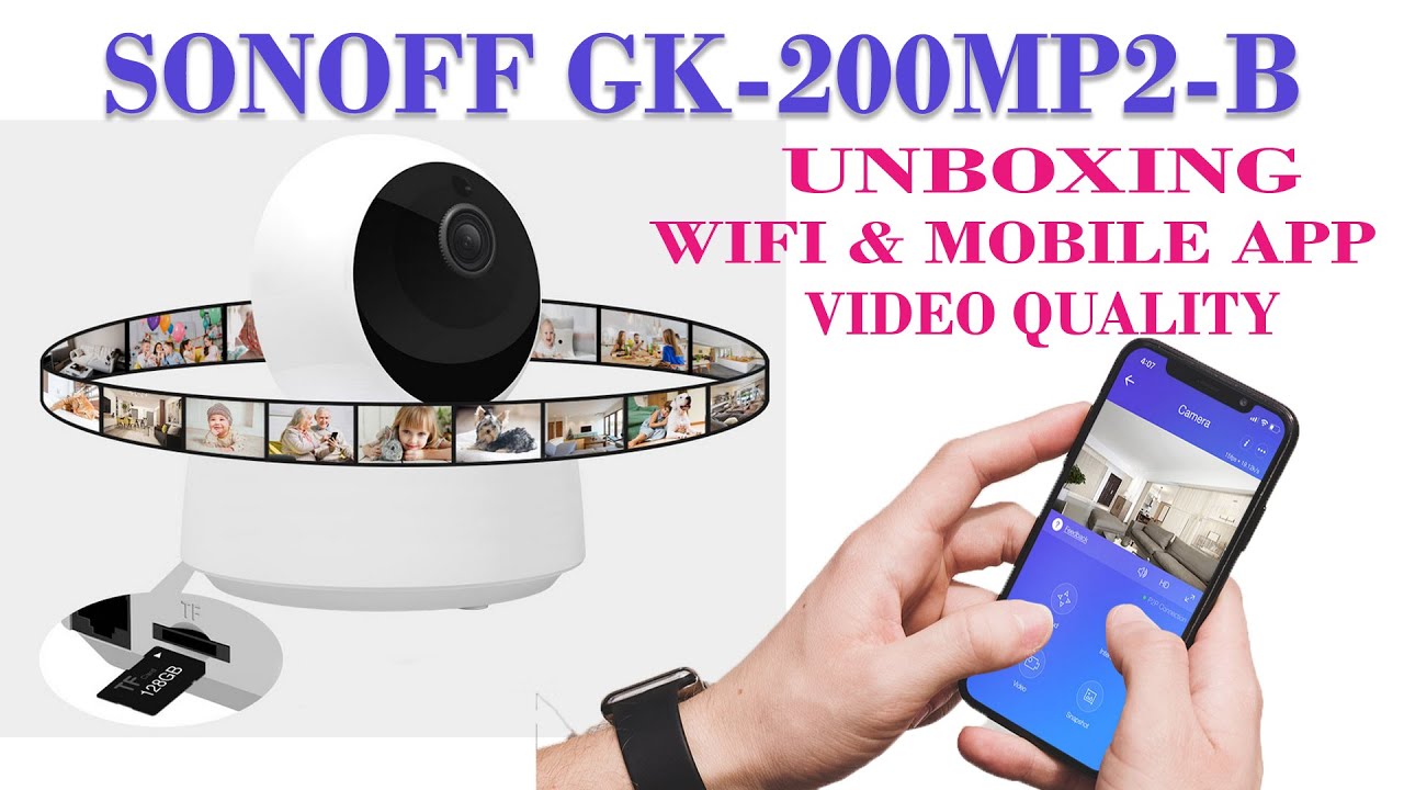 Sonoff Gk-200mp2-b Wifi Ip Camera Unboxing, Memory Card Install, Wi-Fi ...