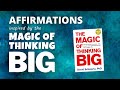 The Magic of Thinking Big | Affirmations inspired by David J Schwartz