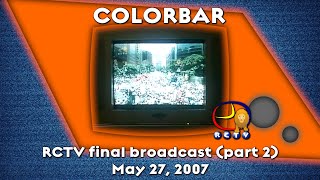 RCTV (Radio Caracas Televisión) final broadcast (multiple POVs) (part 2) - 05-27-2007