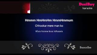 Chukar Mere Man Ko Karaoke with Lyrics