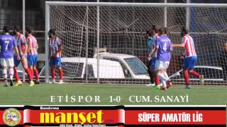 ETİSPOR  1- 0 BURHANİYE CUMHURİYET  SANAYİSPOR