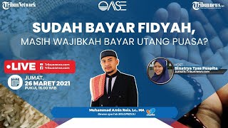 🔴 OASE: Sudah Bayar Fidyah, Masih Wajibkah Bayar Utang Puasa?