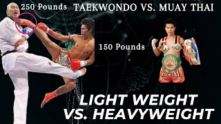 Muay Thai Destroys Taekwondo? Lightweight Fights Heavyweight!
