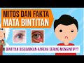 Mitos dan Fakta Mata Bintitan