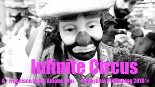 Infinite Circus [A Francisco Jesus Aldana Film]