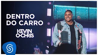 MC Kevin O Chris - Dentro Do Carro (DVD Evoluiu) [Vídeo Oficial]