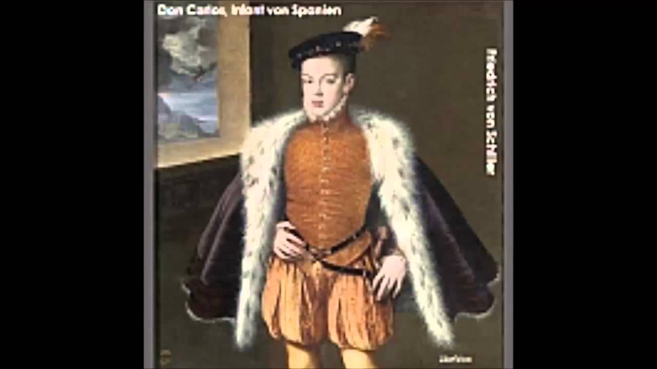 Don Carlos, Infant Von Spanien Friedrich Schiller Hörbuch - YouTube