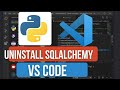 How to Uninstall SQLAlchemy in VS Code | Remove SQLAlchemy Module & Fix Database Errors in Python