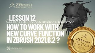 New Curve Function Zbrush 2021.6.4 | Lesson 12 | Chapter 14 | Zbrush 2021 Essentials Training