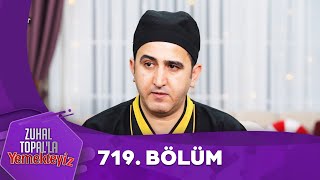 Zuhal Topal'la Yemekteyiz 719. Bölüm @Yemekteyiz